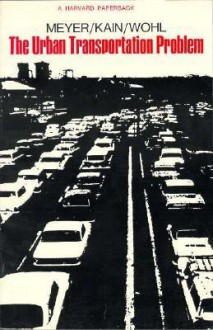 The Urban Transportation Problem - John Stirling Meyer