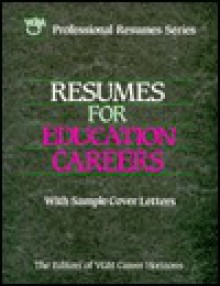 Resumes for Education Careers with Sample Cover Letters (Professional Resume Series) - Passport Books