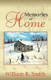 Memories of Home - William J. Smith