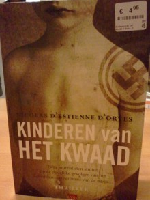 Kinderen van het kwaad - Nicolas D´Estienne D´Orves, Hans van Cuylenborg, Jan de Boer