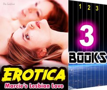 EROTICA: Marcie's Lesbian Love: 3 Books Special Bundle: Hot Girl Erotica Gay Love Stories - Ella Gottfried