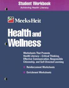 Health and Wellness: Student Workbook - Linda B. Meeks, Philip Heit