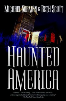 Haunted America - Michael Norman, Beth Scott