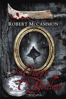 The Queen of Bedlam - Robert McCammon