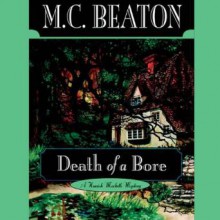 Death of a Bore - M.C. Beaton