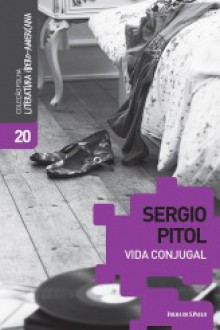 Vida Conjugal - Sergio Pitol, Bernardo Ajzenberg