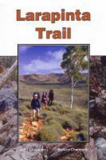 Larapinta Trail - John Chapman, Monica Chapman