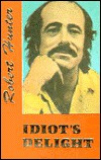 Idiot's Delight - Robert Hunter