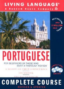 Portuguese Complete Course: Basic Intermediate, Compact Disc Edition (Living Language Complete Courses Compact Disc Edition) - Living Language