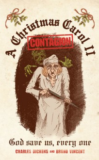 A Christmas Carol II: Contagion - Bruno Vincent