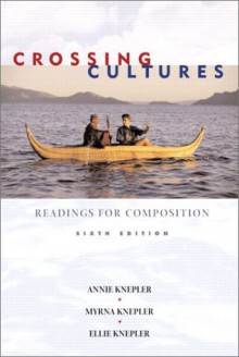 Crossing Cultures: Readings for Composition - Myrna Knepler