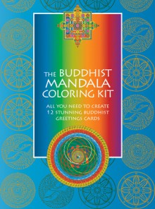 The Buddhist Mandala Coloring Kit: All You Need to Create 12 Stunning Buddhist Greetings Cards - Duncan Baird Publishers