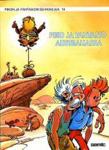 Piko ja Fantasio Australiassa (Pikon ja Fantasion seikkailuja, #19) - Tome, Janry, Vesa Nykänen