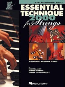 Essential Technique 2000 for Strings: Piano Accompaniment - Robert Gillespie, Michael Allen