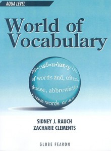 World of Vocabulary, Aqua Level - Sidney J. Rauch, Zacharie Clements