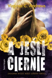 A jeśli ciernie - Virginia C. Andrews