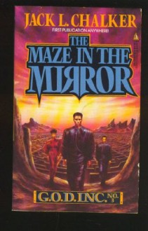 The Maze in the Mirror - Jack L. Chalker