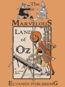 The Marvelous Land of Oz - L. Frank Baum