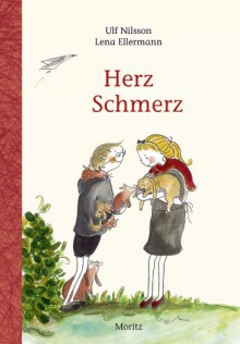 Herz Schmerz - Ulf Nilsson, Ole Könnecke, Lena Ellermann