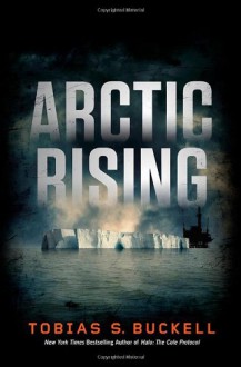 Arctic Rising - Tobias S. Buckell
