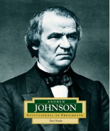 Andrew Johnson: America's 17th President - Don Nardo