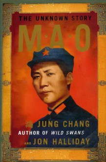 Mao: The Unknown Story - Jung Chang