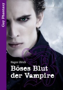 Böses Blut der Vampire (Gay Phantasy) (German Edition) - Hagen Ulrich