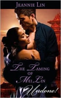 The Taming of Mei Lin - Jeannie Lin