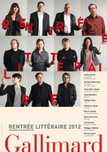 Rentrée littéraire Gallimard 2012 - Extraits gratuits (French Edition) - Joy Sorman, Tahar Ben Jelloun, Florian Zeller, Alain Blottière, Pierre Jourde, Philippe Videlier, Fabienne Jacob, Aurélien Bellanger, Clélia Anfray, Maria Pourchet