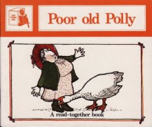 Poor Old Polly - June Melser, Joy Cowley, Elizabeth Fuller