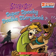 Scooby-Doo! Super Spooky Double Storybook - Jesse Leon McCann, Scholastic Editorial