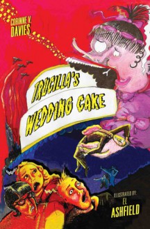 Trucilla's Wedding Cake - Corinne V. Davies, El Ashfield