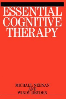 Essential Cognitive Therapy - Michael Neenan