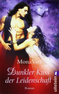 Dunkler Kuss der Leidenschaft - Mona Vara