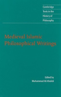 Medieval Islamic Philosophical Writings - Muhammad Ali Khalidi