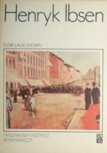 Dom Lalki (Nora) - Henrik Ibsen