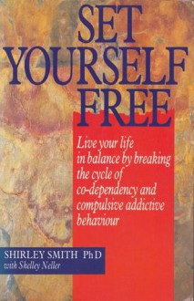 Set Yourself Free - Shirley Smith, Shelley Neller