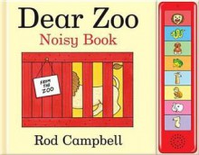 Dear Zoo: Noisy Book - Rod Campbell