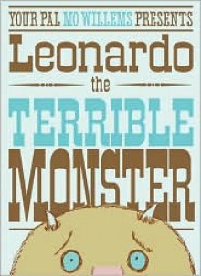 Leonardo the Terrible Monster - Mo Willems