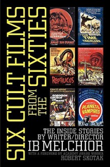 Six Cult Films From The Sixties - Ib Melchior, Robert Skotak