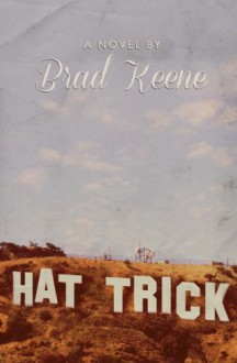 Hat Trick - Brad Keene