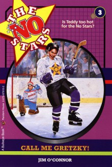 Call Me Gretzky! (The No Stars , No 3) - Jim O'Connor