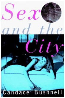 Sex and the City - Candace Bushnell