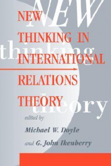 New Thinking In International Relations Theory - Michael W. Doyle