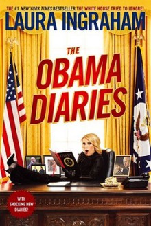 The Obama Diaries - Laura Ingraham