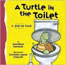 A Turtle in the Toilet - Jonathan Emmett