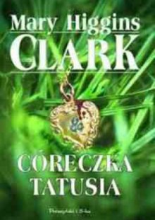 Córeczka tatusia - Mary Higgins Clark