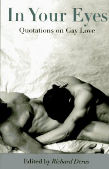 In Your Eyes: Quotations on Gay Love - 