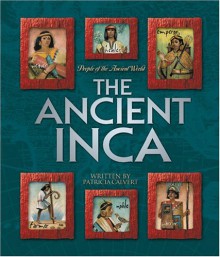 The Ancient Inca - Patricia Calvert