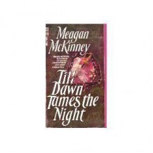 Till Dawn Tames the Night - Meagan McKinney